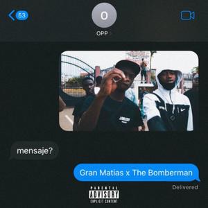 MENSAJE (feat. The Bomberman & Gran Matias) (Explicit)