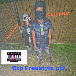 Øtp Freestyle pt2 (feat. Fdrb Chiefbucs) [Explicit]