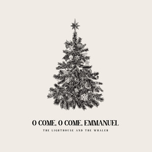 O Come, O Come, Emmanuel