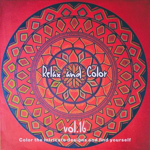 Relax and Color, Vol.16 (Color the Intricate Designs and Find Yourself)