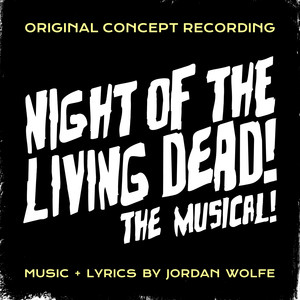 Night of the Living Dead (Original Concept Recording) [Explicit]