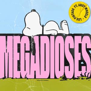 MEGADIOSES (feat. Andy Wheels)