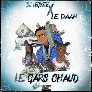 LE GARS CHAUD (feat. Le Daah)