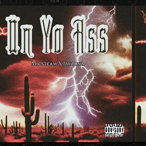 On Yo Ass (feat. JayZona) [Explicit]