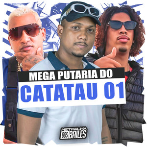 Mega Putaria do Catatau 01 (Explicit)