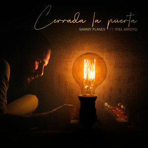 Cerrada la Puerta(feat. Itiel Arroyo)