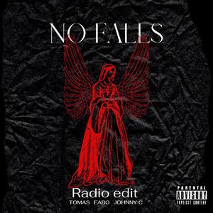 No Falls (feat. FABO & Johnny C) [Radio Edit]