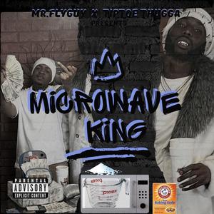 Microwave King (feat. MrFlyGuy) [Explicit]