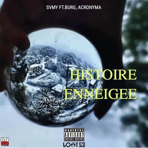 Histoire Enneigée(feat. BURG & Acronyma) (Explicit)
