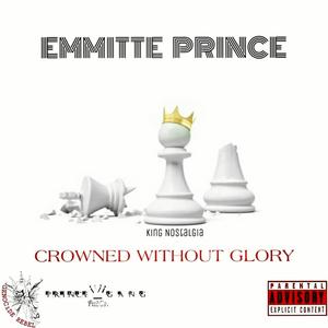 Crowned Without Glory: King Nostalgia (Explicit)