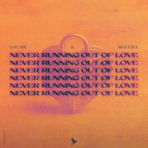 Never Running Out Of Love