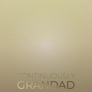 Continuously Grandad