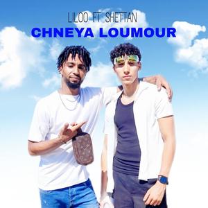 Chneya Loumour (feat. Shettan) [Explicit]