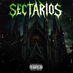 Sectarios (feat. serio delirio & aples) (Explicit)