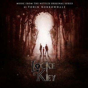 Locke & Key (Music from the Netflix Original Series) (致命钥匙 电视剧原声带)