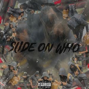 Slide On Who (Explicit)