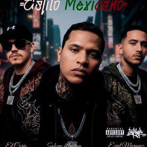 ESTILO MEXICANO (feat. EZIEL MARQUEZ & El CORIO) (Explicit)
