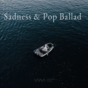 Sadness & Pop Ballad