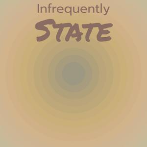 Infrequently State