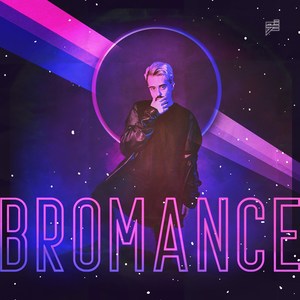 Bromance (Explicit)