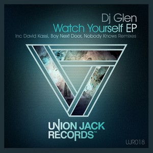DJ Glen - Watch Yourself (Original Mix)