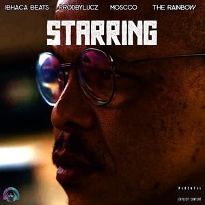 Starring (feat. prodbylucz, The Rainbow & Moscco) (Explicit)