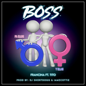Boss Pa Ellos Y Ellas (Explicit)