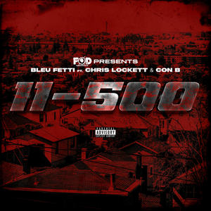 11-500 (feat. Chris Lockett & Con B) [Explicit]