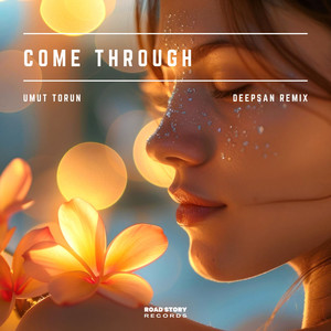 Come Through (Deepsan Remix)