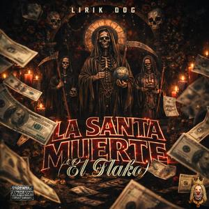 LA SANTA MUERTE (El Flako) (Explicit)
