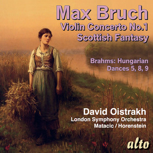 Bruch: Violin Concerto No. 1 - Scottish Fantasy - Brahms: Hungarian Dances 5, 8, 9