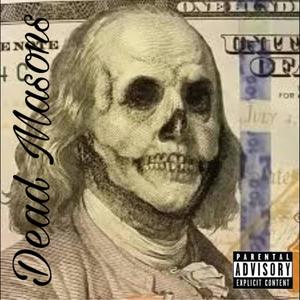 Dead Masons (feat. DON RON & BABY SC0) [Explicit]