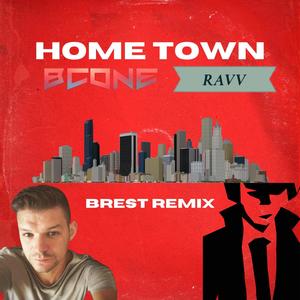 Home Town (Brest Remix)