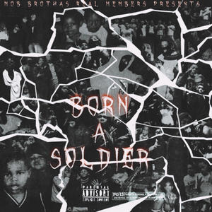 Born A Soldier (Explicit)