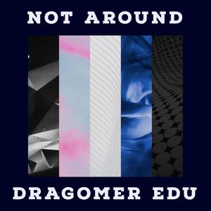 Not Around (Explicit)