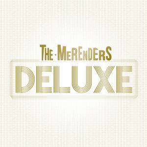The Merenders Deluxe
