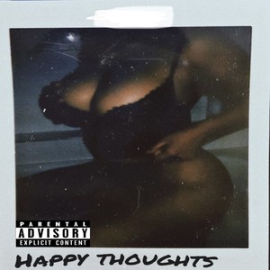 Happy Thoughts (Explicit)