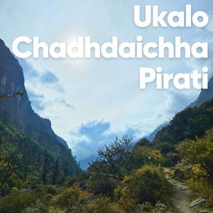 Ukalo Chadhdaichha Pirati