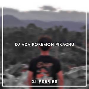 DJ Ada Pokemon Pikachu