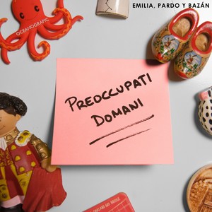 Preoccupati Domani (Explicit)