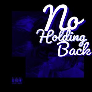 No Holding Back (Explicit)