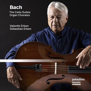 Bach: The Cello Suites & Organ Chorales