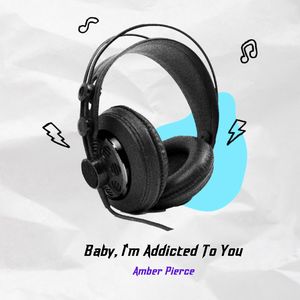 Baby, I'm Addicted to You (Explicit)