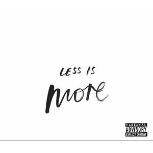 Less Is More (Explicit)