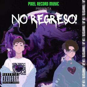 No Regreso! (feat. Timmysit0) [Explicit]