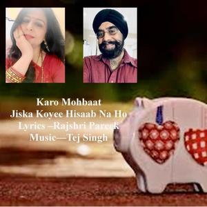 Karo Mohbaat Jiska Koyee Hisab Na Ho