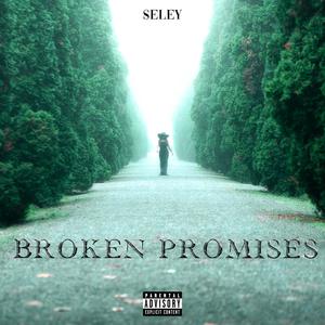 Broken Promises (Explicit)