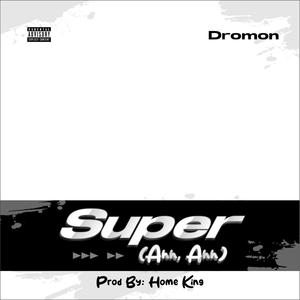 Super (Ahh, Ahh)