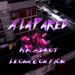 A la Pared (Explicit)