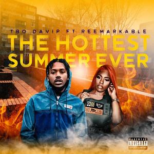 The Hottest Summer Ever (feat. Reemarkable) [Tbo DaVip] [Explicit]